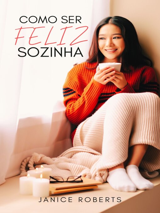 Title details for Como Ser Feliz Sozinha by Janice Roberts - Available